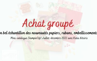 Achat groupé mini-catalogue Stampin’up Juillet-Décembre 2021