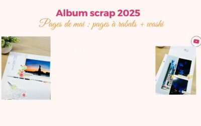 Album scrap – Pages de MAI 2025