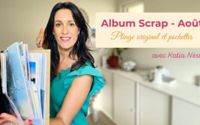 Album scrap – Page de AOÛT 2025