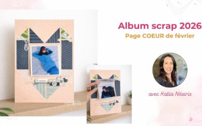 Album scrap 2026 – Page Coeur – Formule Découverte Février