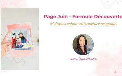 Album scrap 2026 – Page de JUIN – Formule Découverte